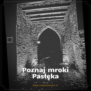 Poznaj mroki (uroki) Pasłęka