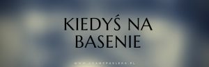 Kiedyś na wakacjach…