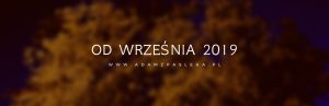 A ja we wrześniu 2019…