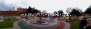 Pasłęk – wspomnienie lata