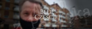 Będę częściej