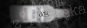 Idzie mróz?
