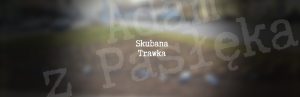 Skubana trawka?