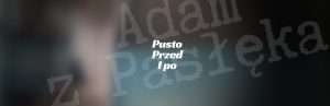 Pustki przed i po