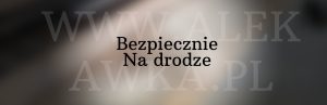 Bezpiecznie na drodze
