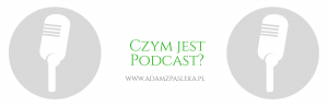 Czym jest podcast? Nowy pyta