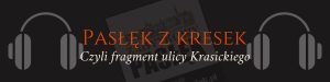 Pasłęk z kresek, czyli dziś na ulicy Ignacego Krasickiego w Pasłęku